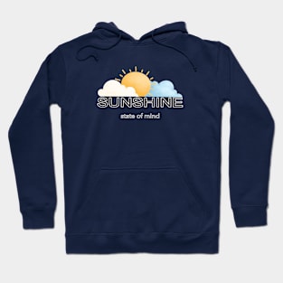 Sunshine, State of Mind / Spring & Summer Vibes Hoodie